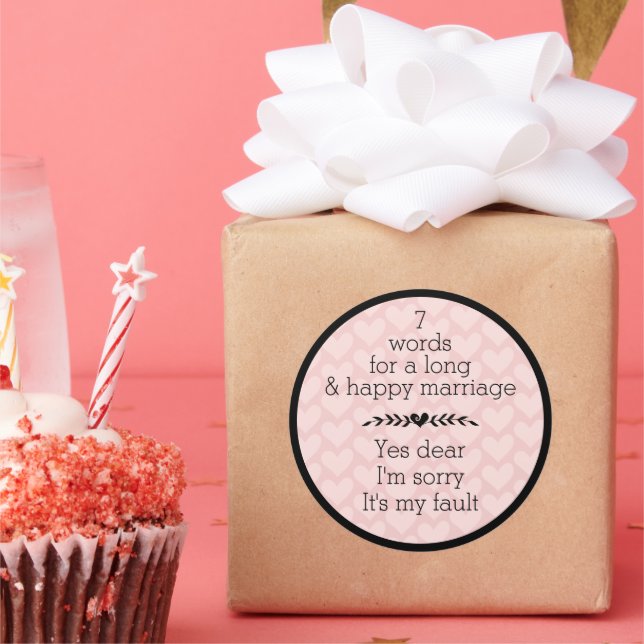 7 Words For A Long and Happy Marriage Classic Round Sticker (Party)