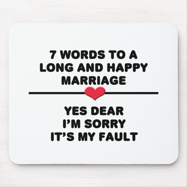 7 Words For A Long and Happy Marriage Mouse Pad (Front)