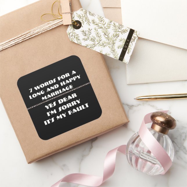 7 Words For A Long and Happy Marriage Square Sticker (Gifting)