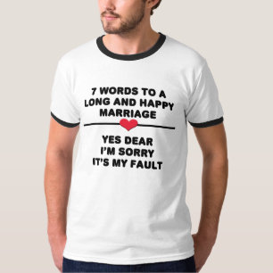 7 Words For A Long and Happy Marriage T-Shirt