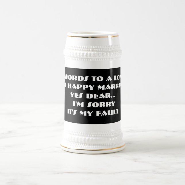 7 Words To A Long And Happy Marriage -Stein Beer Stein (Center)
