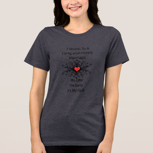 7 Words To A Long Marriage Tri-Blend Shirt (Front)
