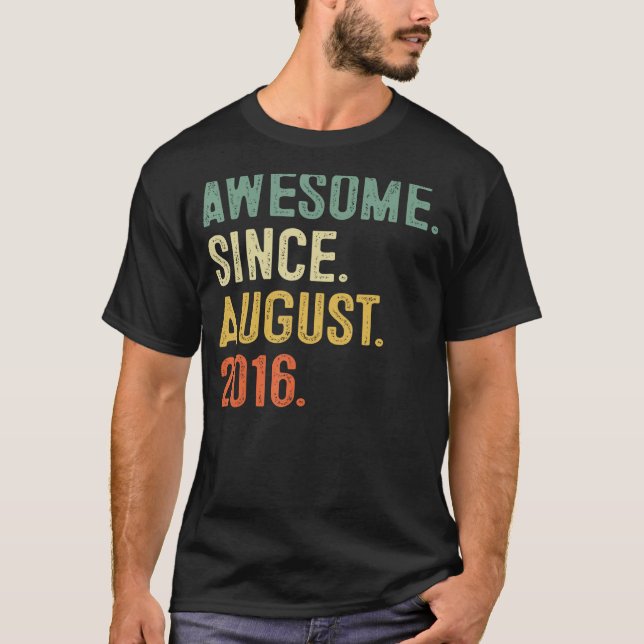 7 Year Old  Awesome Since August 2016 7th Birthday T-Shirt (Front)