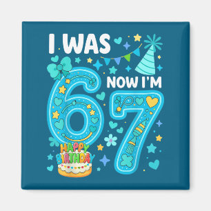 7 Year Old Birthday Boy I Was 6 Now I'm 7 67 Funny Magnet