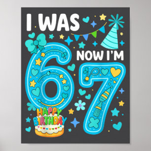 7 Year Old Birthday Boy I Was 6 Now I'm 7 67 Funny Poster