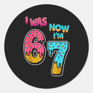 7 Year Old Birthday I Was 6 Now I'm 7 67 Funny For Classic Round Sticker