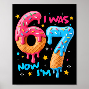 7 Year Old Birthday I Was 6 Now I'm 7 67 Funny Kid Poster