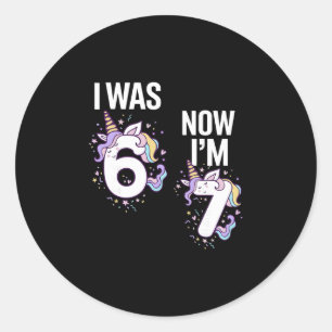 7 Year Old Birthday I Was 6 Now I'm 7 67 Funny Uni Classic Round Sticker