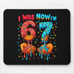 7 Year Old Birthday I Was 6 Now I'm 7 67 Meme Funn Mouse Pad