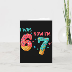 7 Year Old Birthday I Was 6 Now I'm 7  Card