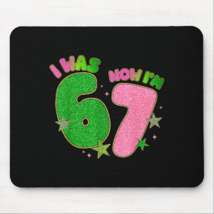 7 Year Old Birthday I Was 6 Now Im 7 Funny 67 Meme Mouse Pad