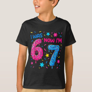 7 Year Old Birthday Shirt Was 6 Now I'm 7 67 Funny