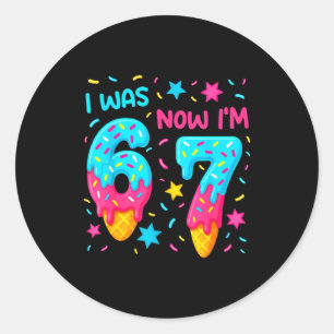 7 Year Old Birthday Shirt Was 6 Now I'm 7 67 Funny Classic Round Sticker