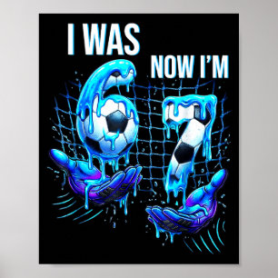 7 Year Old Birthday Shirt Was 6 Now Im 7 67 Funny  Poster