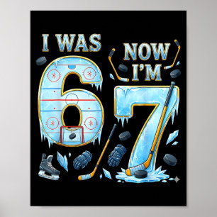 7 Year Old Birthday was 6 7 Funny Ice Hockey Kids Poster