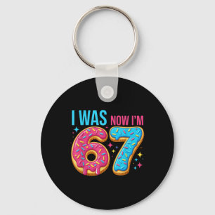 7 Year Old Birthday Was 6 Now I'm 7 67 Funny  Key Ring