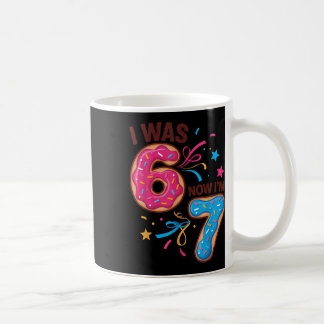 7 Year Old Birthday Was 6 Now I'm 7 67 Men Women K Coffee Mug