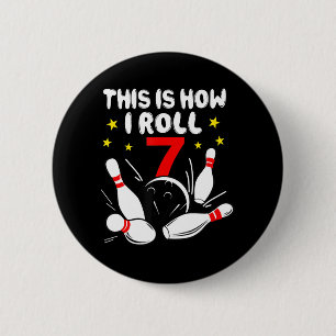 7 Year Old Bowling This Is How I Roll 7th Birthday 6 Cm Round Badge