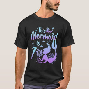 7 Year Old Gift This Mermaid Is 7th Birthday Girl T-Shirt