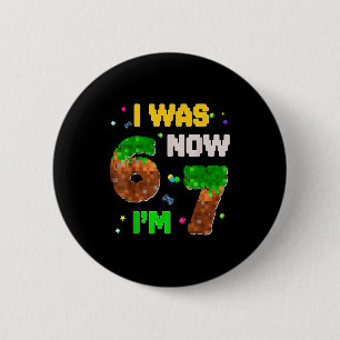 7 Year Old Xel Birthday Boy Was 6 Now I'm 7 67 Fun Cm Round Badge