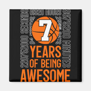 7 Years Of Being Awesome Basketball 7th Birthday _ Magnet