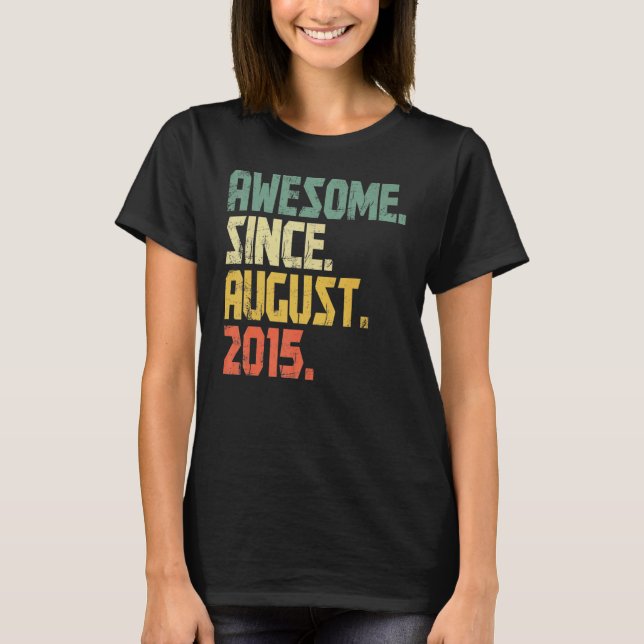 7 Years Old  Awesome Since August 2015 7th Birthda T-Shirt (Front)