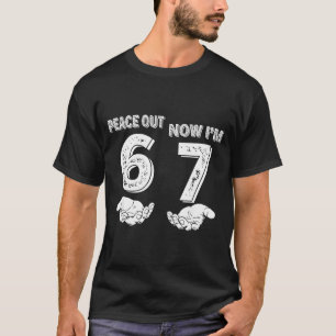 7 Years Old Birthday Peace Out 6 Now I'm 7 67 Birt T-Shirt