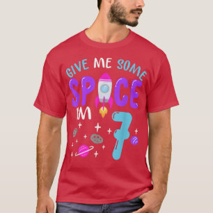 7th Bday Astronaut Give Me Some Space I'm 7 Years T-Shirt