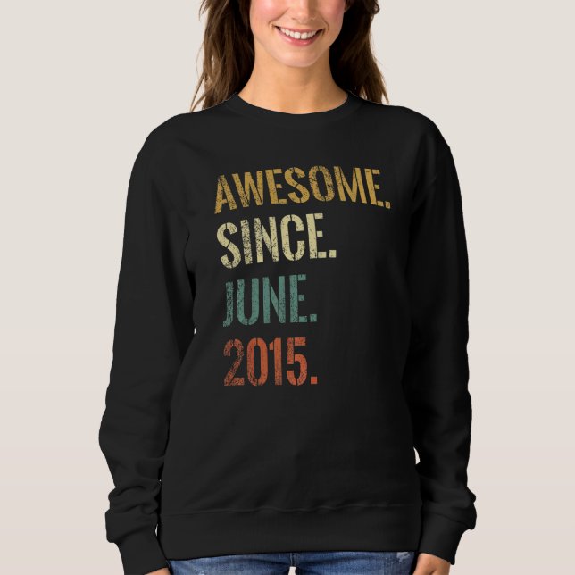 7th Birthday 7 Year Old Awesome Since June 2015 Sweatshirt (Front)