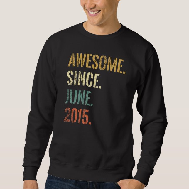 7th Birthday 7 Year Old Awesome Since June 2015 Sweatshirt (Front)