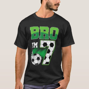 7th Birthday Boy Bro Im 7 Year Old Soccer Birthday T-Shirt