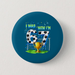 7Th birthday kids funny soccer i 6 now i'm 7 year Cm Round Badge