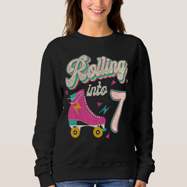 7th Birthday Roller Skates Rolling Into 7 Years Ol Sweatshirt (Front)