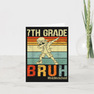 7th Grade Bruh We Back To School 2025 Boys 1st Day Card