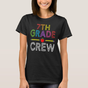 7th Grade Crew   Seventh Grade Teacher 1st Day of  T-Shirt