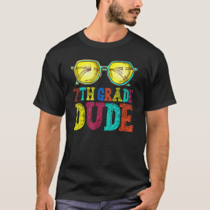 7th Grade Dude Back To School First Day Of 7th Gra T-Shirt