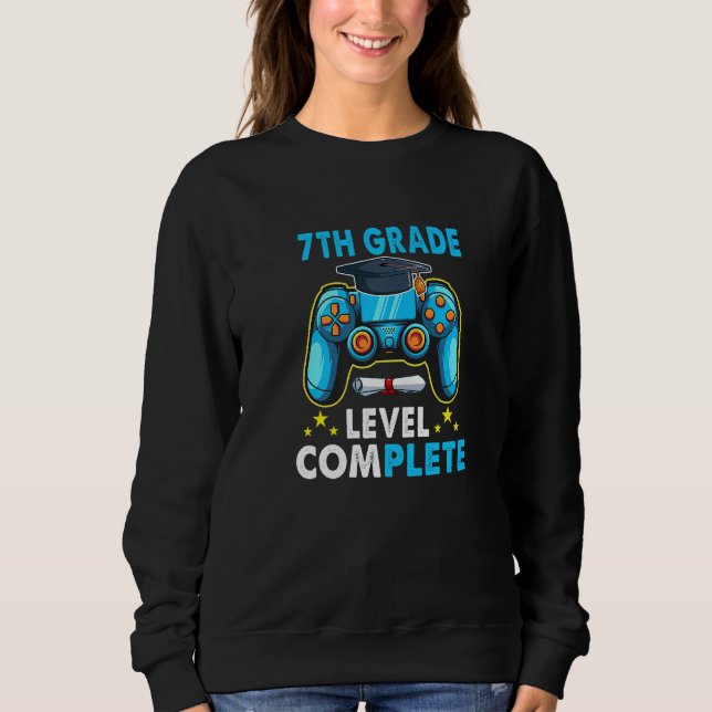 7th Grade Level Complete Class Video Game Senior 2 Sweatshirt (Front)