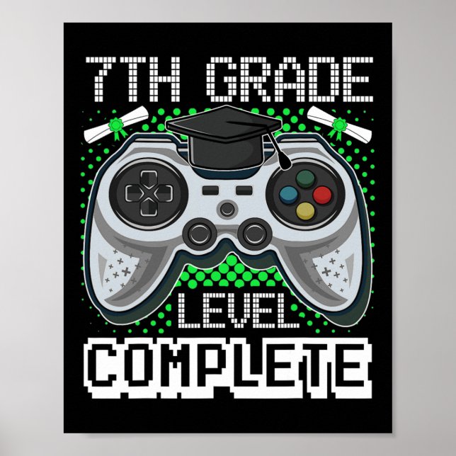 7th Grade Level Complete Gamer 7th Grade Graduatio Poster (Front)