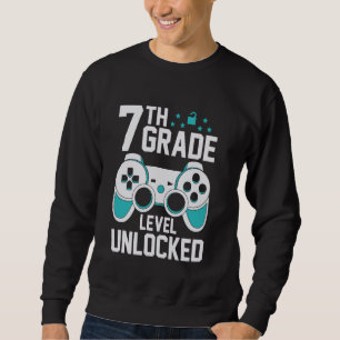7th Grade Level Unlocked Gamer First Day Of School Sweatshirt