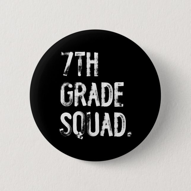 7th Grade Squad Back To School Student Teacher  6 Cm Round Badge (Front)