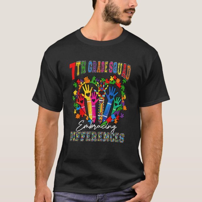 7th Grade Squad Embracing Differences Autism SPED  T-Shirt (Front)