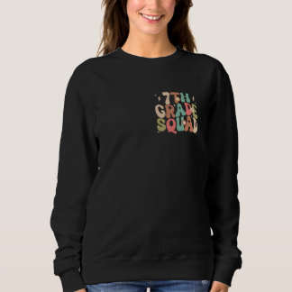 7th Grade Squad Groovy Back to School Cute Teacher Sweatshirt