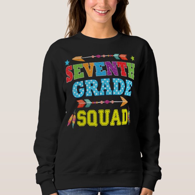 7th Grade Squad Team Rocks Seventh Grader Back To  Sweatshirt (Front)