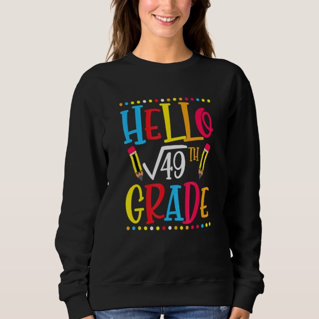 7th Grade Square Root Of 49 Math Teacher Student S Sweatshirt (Front)