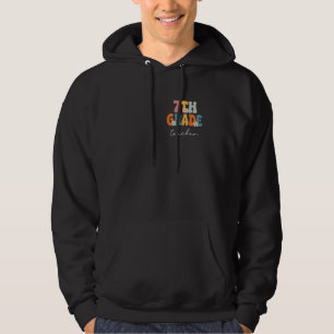 7th Grade Teacher Groovy Back to School Cute Teach Hoodie