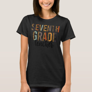 7th Grade Teacher Leopard Women First Day Of Scho T-Shirt