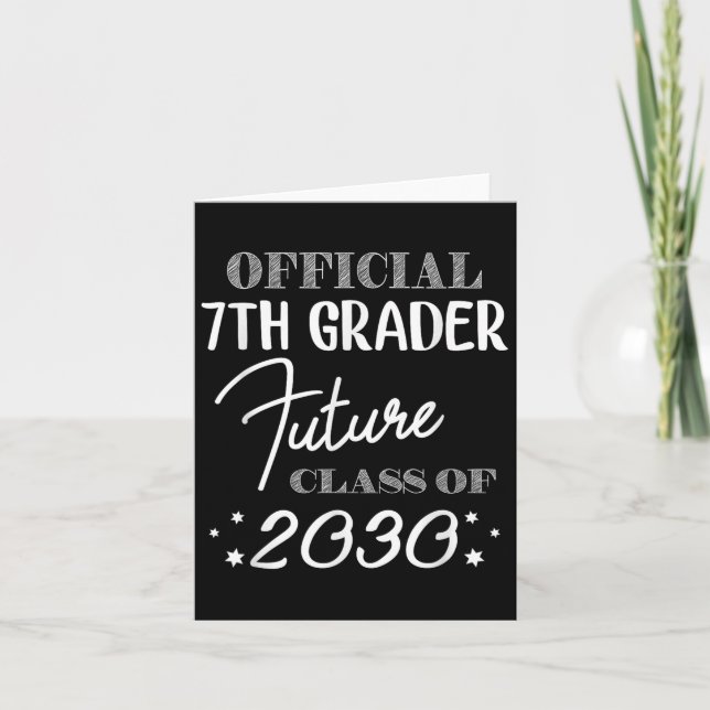7th Grader Future Cl 2030 First Day 7th Grade  Card (Front)