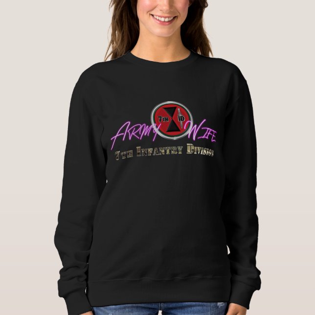 7th Infantry Division Army Wife  Sweatshirt (Front)