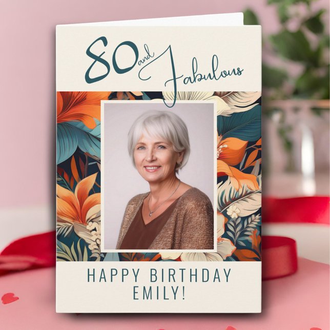 80 and Fabulous Flower Pattern Birthday Photo Card (Creator Uploaded)