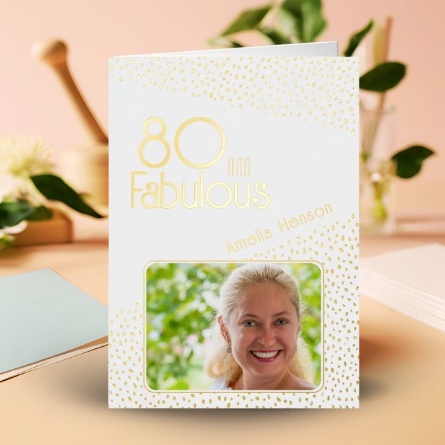 80 and Fabulous Gold Glitter Photo 80th Birthday Foil Greeting Card (Creator Uploaded)